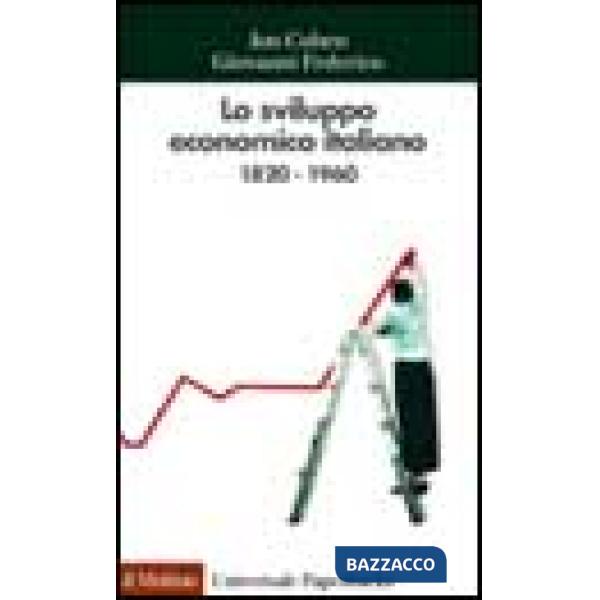Sviluppo economico italiano. 1820-1960 (Lo)