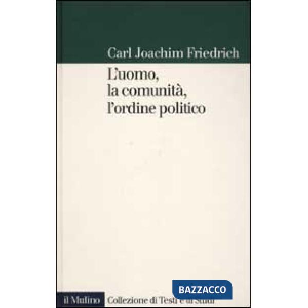Uomo, la comunità, l'ordine politico (L')