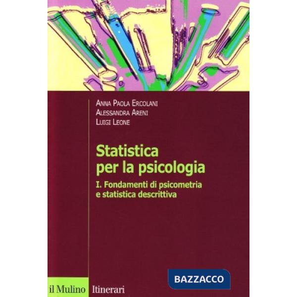 Statistica per la psicologia. Vol. 1: Fondamenti di psicometria e statistica des