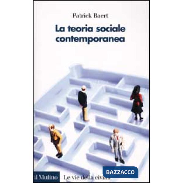 Teoria sociale contemporanea (La)