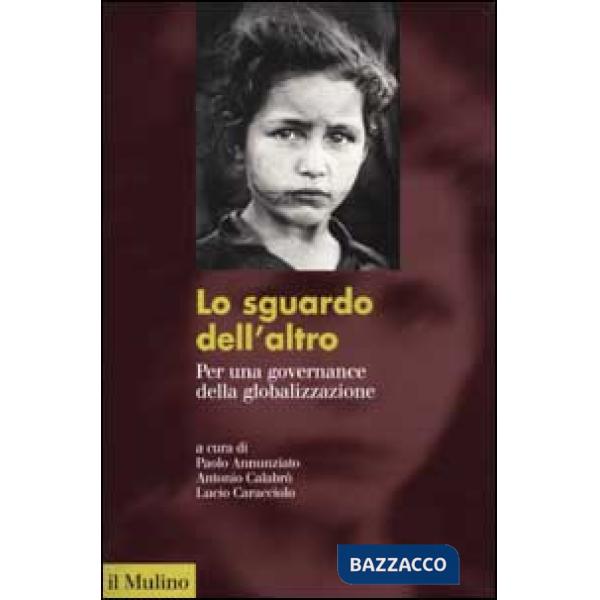 Sguardo dell'altro. Per una governance della globalizzazione (Lo)