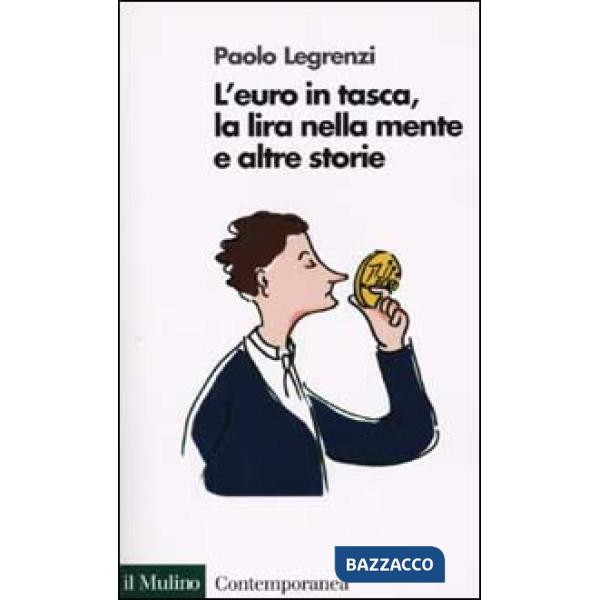Euro in tasca, la lira nella mente e altre storie (L')