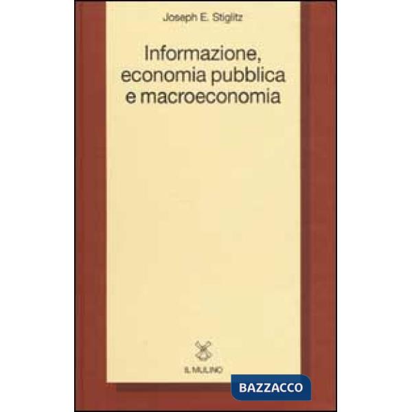 Informazione, economia pubblica e macroeconomia