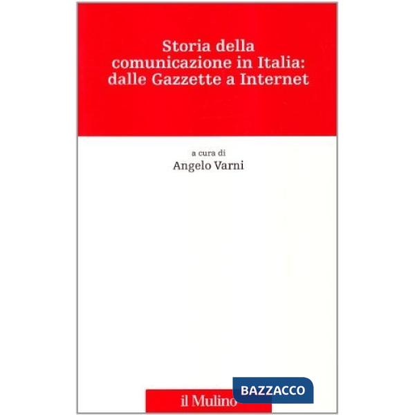 Storia della comunicazione in Italia: dalle Gazzette a Internet