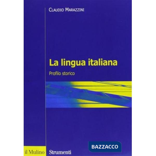 Lingua italiana. Profilo storico (La)