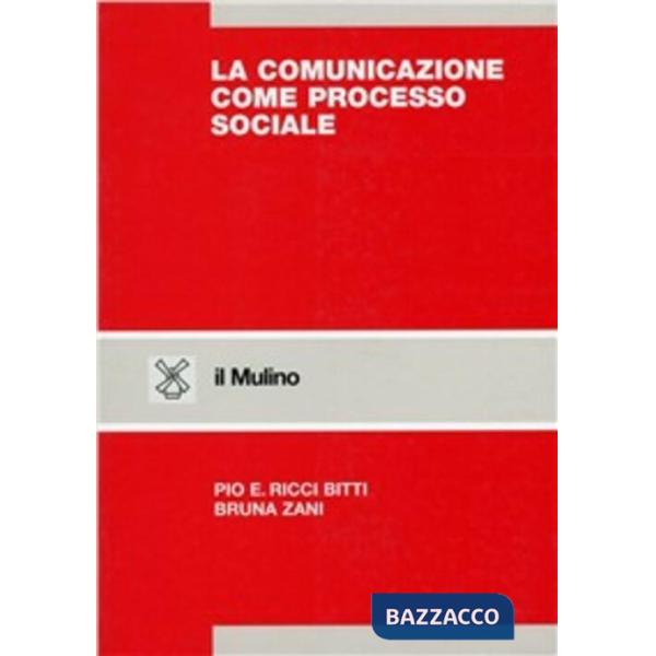 Comunicazione come processo sociale (La)