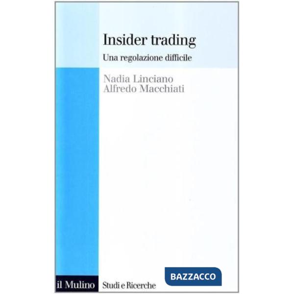 Insider trading. Una regolazione difficile