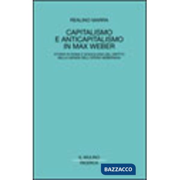 Capitalismo e anticapitalismo in Max Weber. Storia di Roma e sociologia del diri