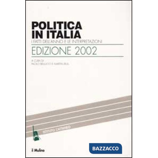 Politica in Italia. I fatti dell'anno e le interpretazioni