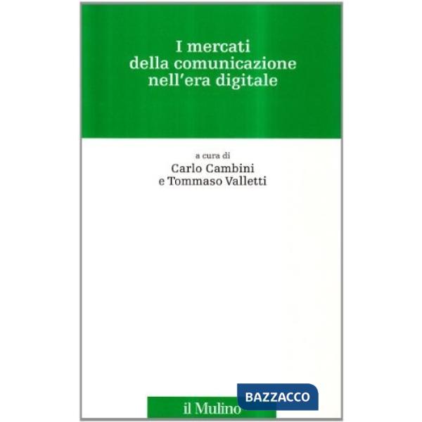 Mercati della comunicazione nell'era digitale (I)