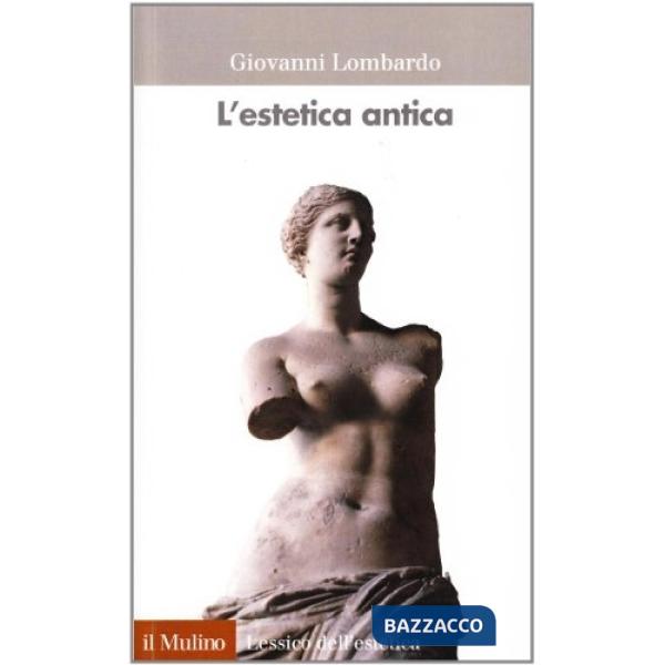 Estetica antica (L')