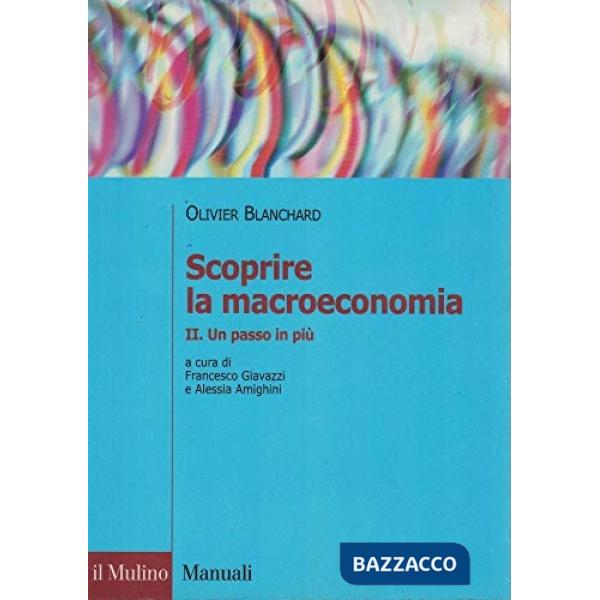 Scoprire la macroeconomia. Vol. 2: Un passo in più.