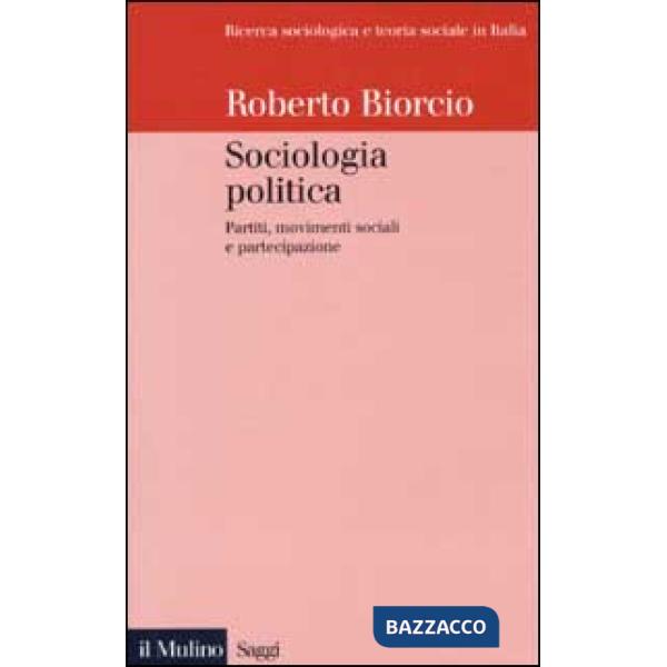 Sociologia politica. Partiti, movimenti sociali e partecipazione