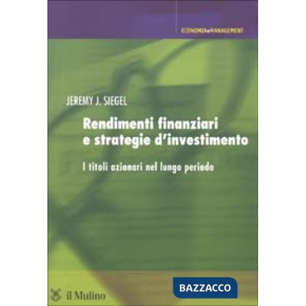 Rendimenti finanziari e strategie d'investimento. I titoli azionari nel lungo pe