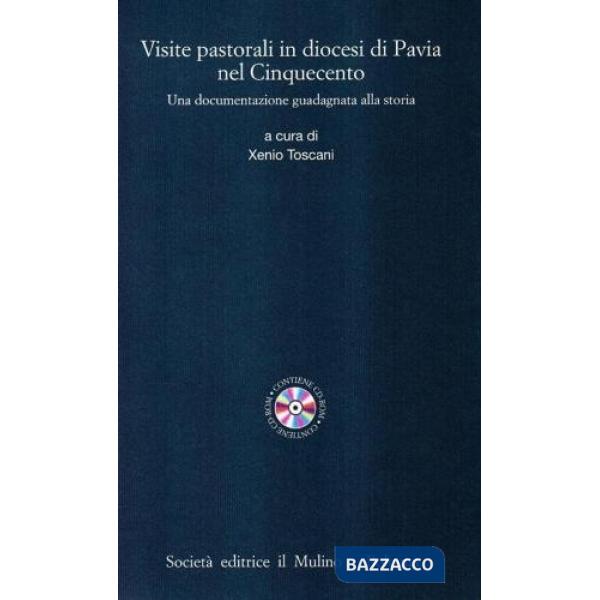 Visite pastorali in diocesi di Pavia nel Cinquecento. Una documentazione guadagn