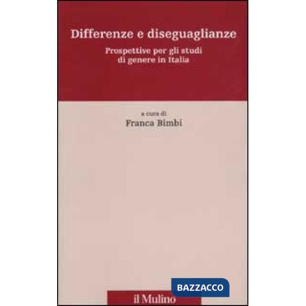 Differenze e diseguaglianze. Prospettive per gli studi di genere in Italia