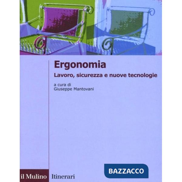 Ergonomia. Lavoro, sicurezza e nuove tecnologie