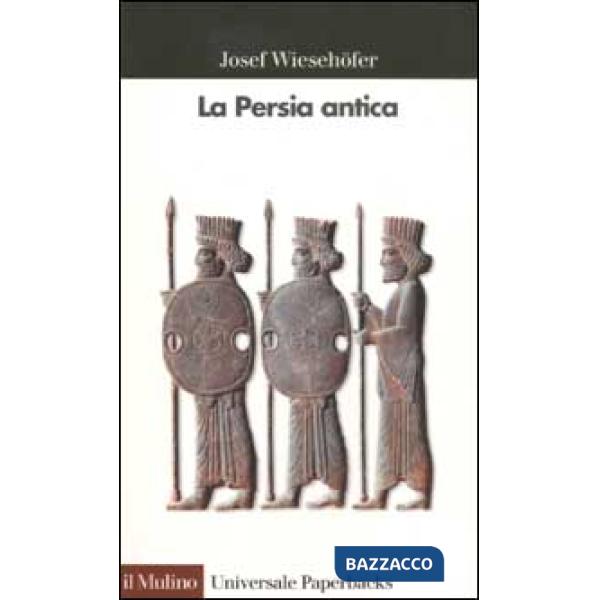 Persia antica (La)