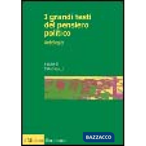 Grandi testi del pensiero politico. Antologia (I)