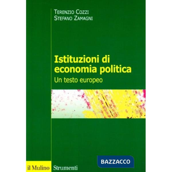 Istituzioni di economia politica. Un testo europeo