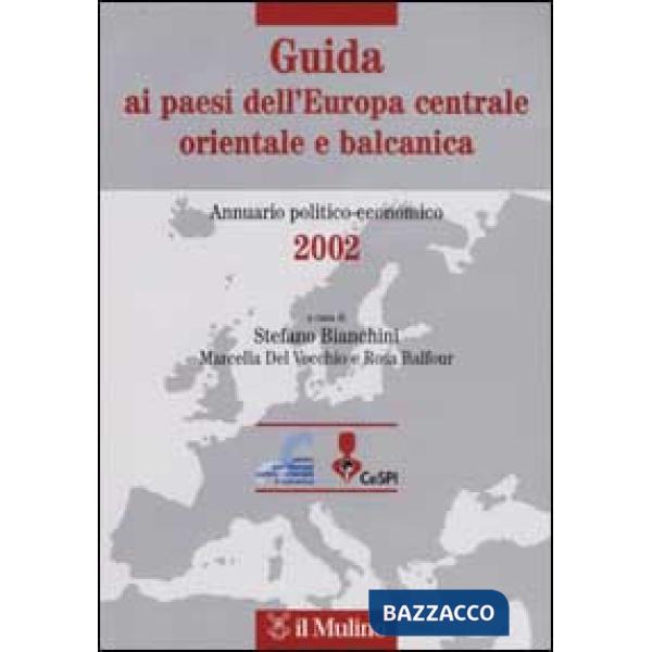 Guida ai paesi dell'Europa centrale, orientale e balcanica. Annuario politico-ec