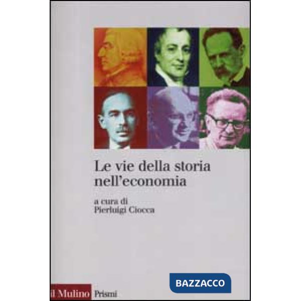 Vie della storia nell'economia (Le)
