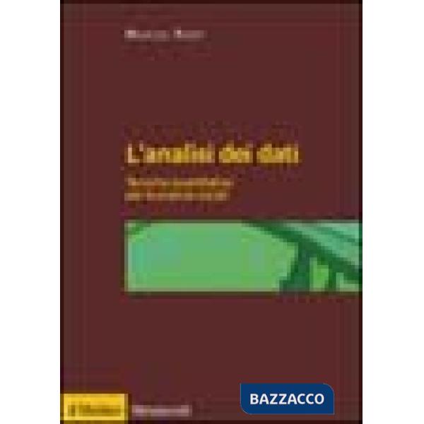 Analisi dei dati. Tecniche quantitative per le scienze sociali (L')