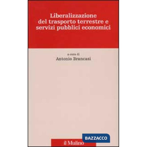 Liberalizzazione del trasporto terrestre e servizi pubblici economici