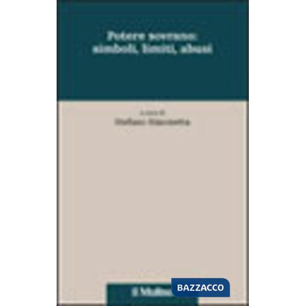 Potere sovrano: simboli, limiti, abusi