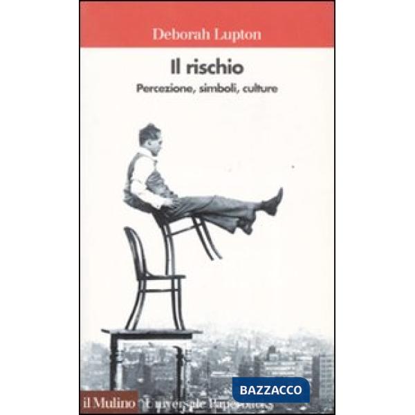 Rischio. Percezione, simboli, culture (Il)