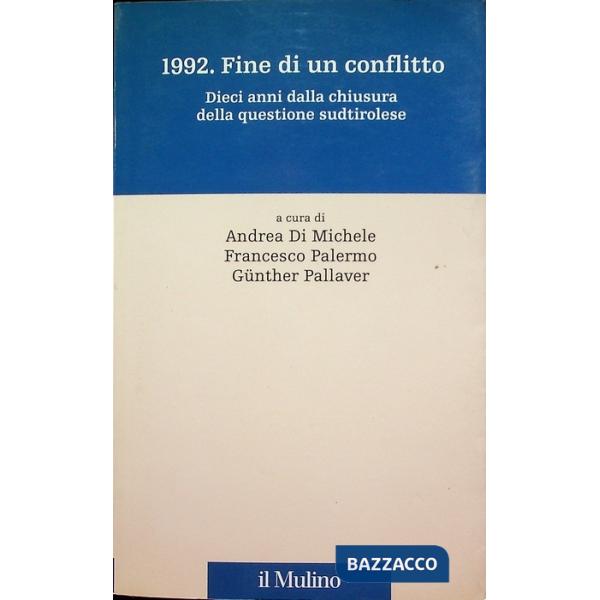 1992. Fine di un conflitto. Dieci anni dalla chiusura della questione sudtiroles