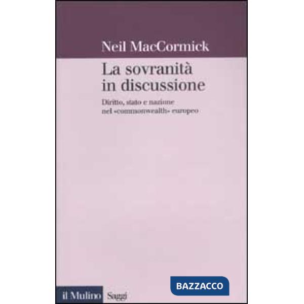 Sovranità in discussione. Diritto, stato e nazione nel «commonwealth» europeo (L
