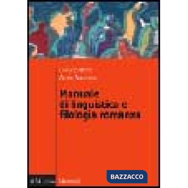 Manuale di linguistica e filologia romanza
