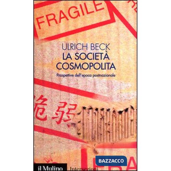 Società cosmopolita. Prospettive dell'epoca postnazionale (La)