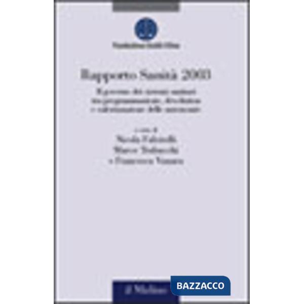 Rapporto sanità 2003. Il governo dei sistemi sanitari tra programmazione, devolu