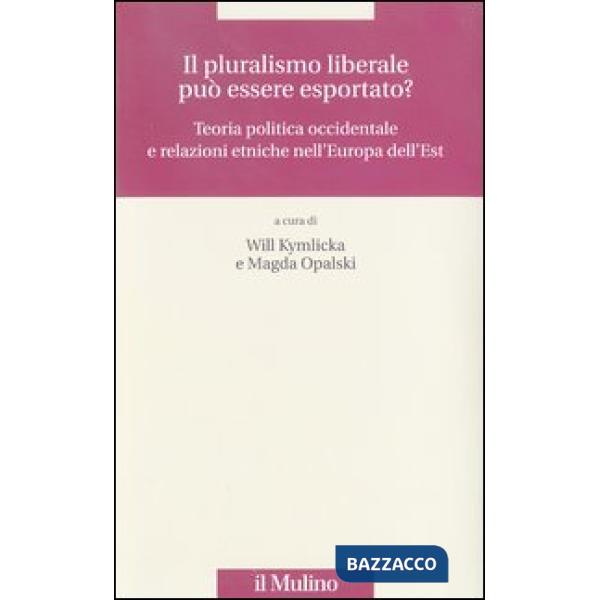 Pluralismo liberale può essere esportato? Teoria politica occidentale e relazion