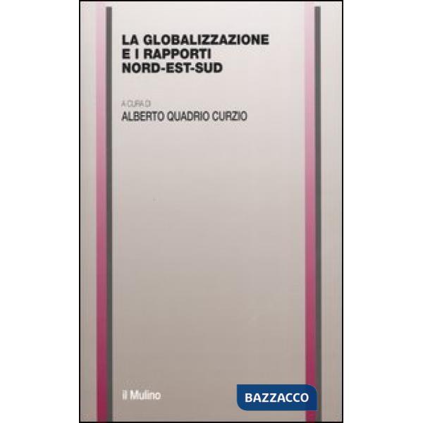Globalizzazione e i rapporti nord-est-sud (La)