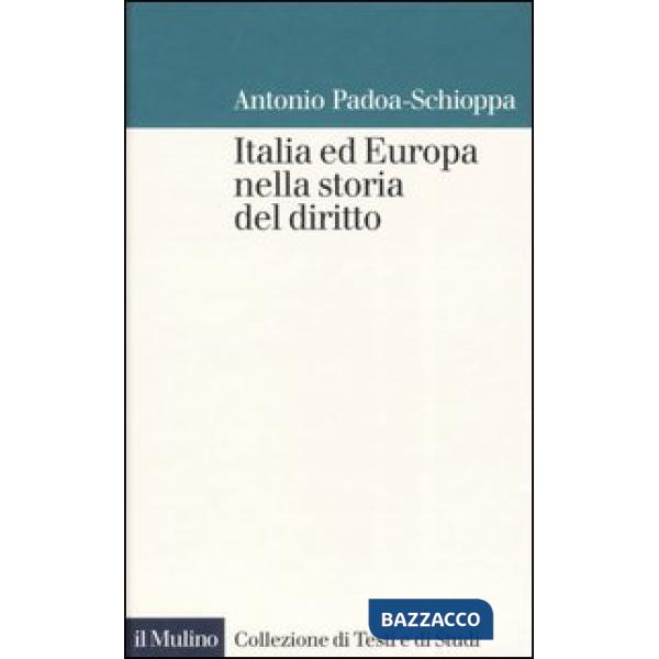 Italia ed Europa nella storia del diritto