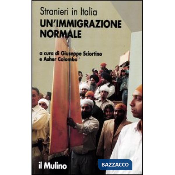 Stranieri in Italia. Un'immigrazione normale