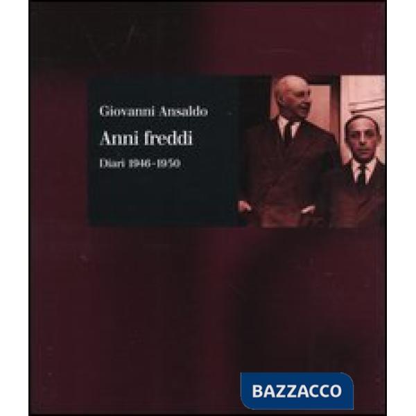 Anni freddi. Diari 1946-1950