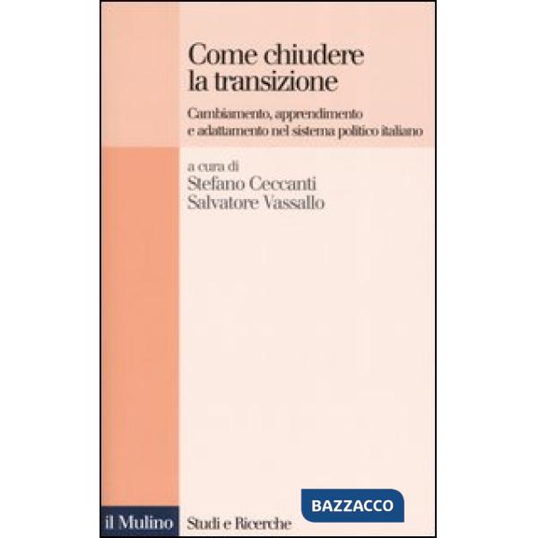 Come chiudere la transizione. Cambiamento, apprendimento e adattamento nel siste