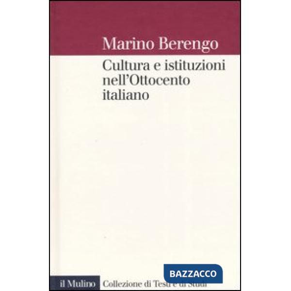 Cultura e istituzioni nell'Ottocento italiano