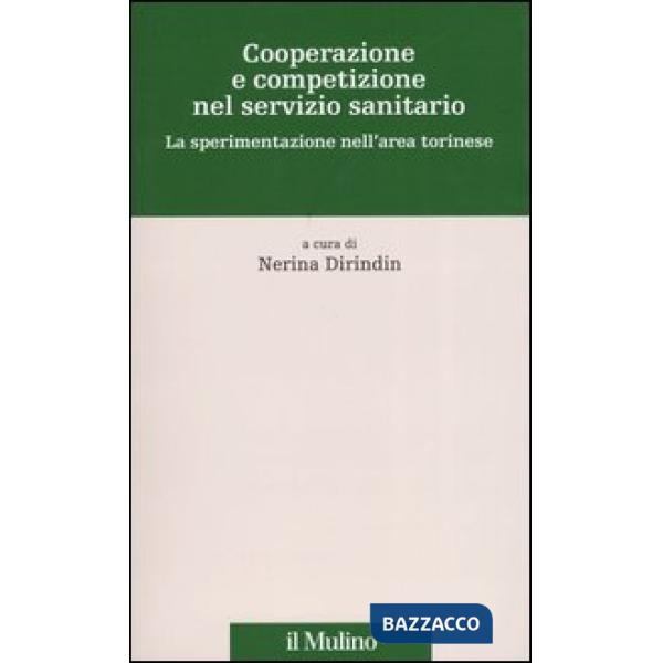 Cooperazione e competizione nel servizio sanitario. La sperimentazione nell'area