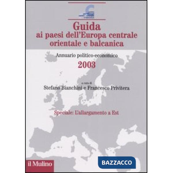 Guida ai paesi dell'Europa centrale, orientale e balcanica. Annuario politico-ec
