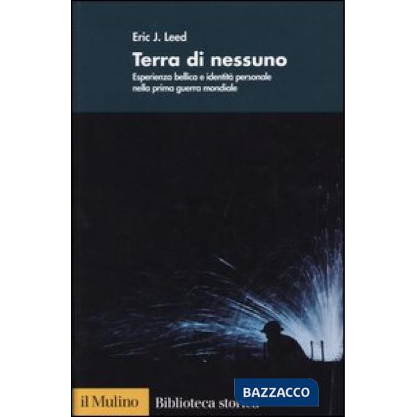 Terra di nessuno. Esperienza bellica e identità personale nella prima guerra mon