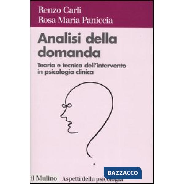 Analisi della domanda. Teoria e intervento in psicologia clinica