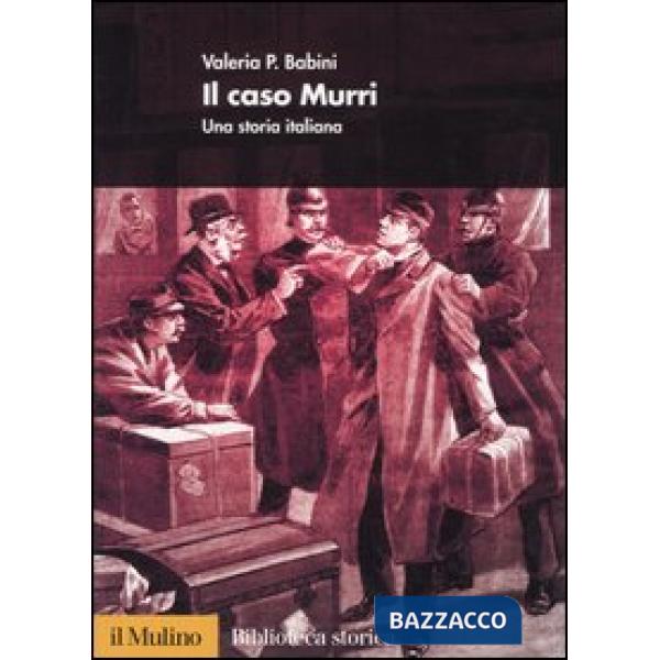 Caso Murri. Una storia italiana (Il)