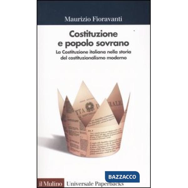 Costituzione e popolo sovrano. La Costituzione italiana nella storia del costitu