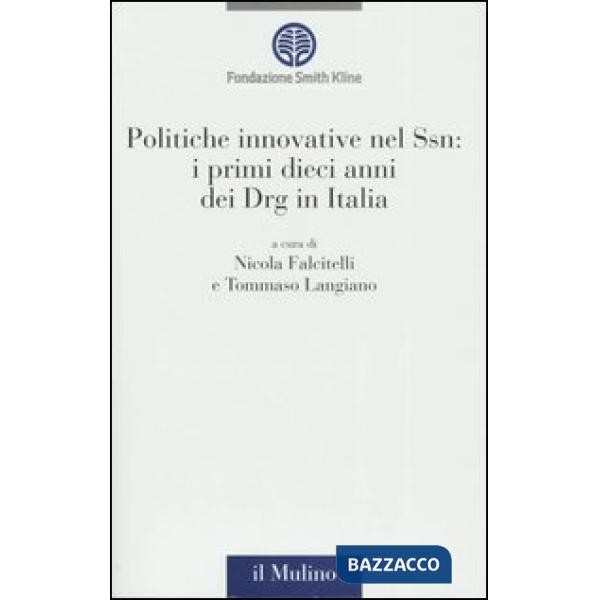 Politiche innovative nel Ssn: i primi dieci anni dei Drg in Italia
