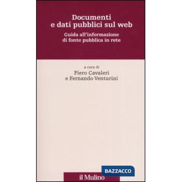 Documenti e dati pubblici sul web. Guida all'informazione di fonte pubblica in r